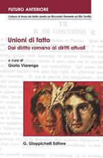 Unioni di fatto. Dal diritto romano ai diritti attuali. Atti dell'Incontro italo-tedesco (Imperia, 27-28 novembre 2015)