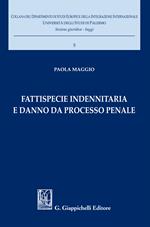 Fattispecie indennitaria e danno da processo penale