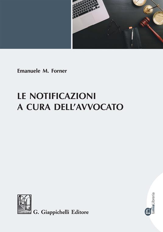 Le notificazioni a cura dell'avvocato - Emanuele Maria Forner - ebook