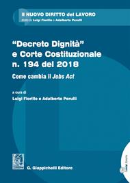 «Decreto dignità» e Corte Costituzionale n. 194 del 2018. Come cambia il «Jobs act»