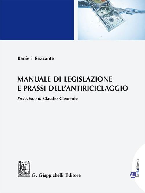 Manuale di legislazione e prassi dell'antiriciclaggio - Ranieri Razzante - ebook