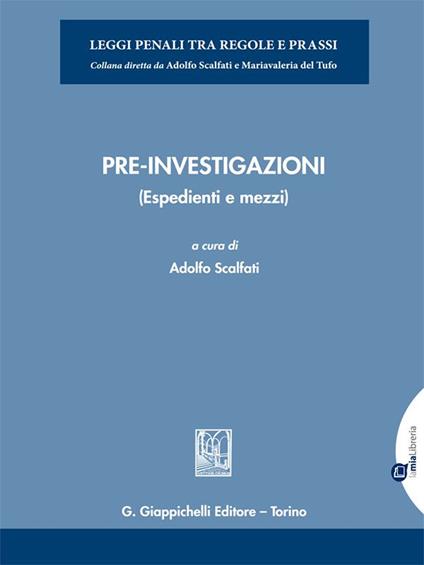 Pre-investigazioni. (Espedienti e mezzi) - Adolfo Scalfati - ebook