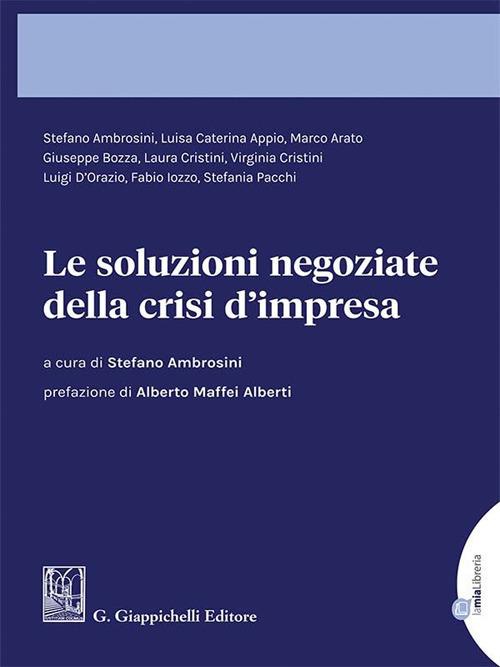 Le soluzioni negoziate della crisi d'impresa - Stefano Ambrosini - ebook