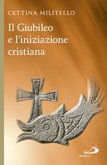 Il Giubileo e l'iniziazione cristiana