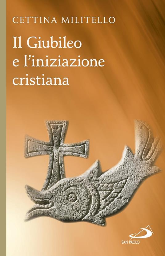 Il Giubileo e l'iniziazione cristiana - Cettina Militello - ebook