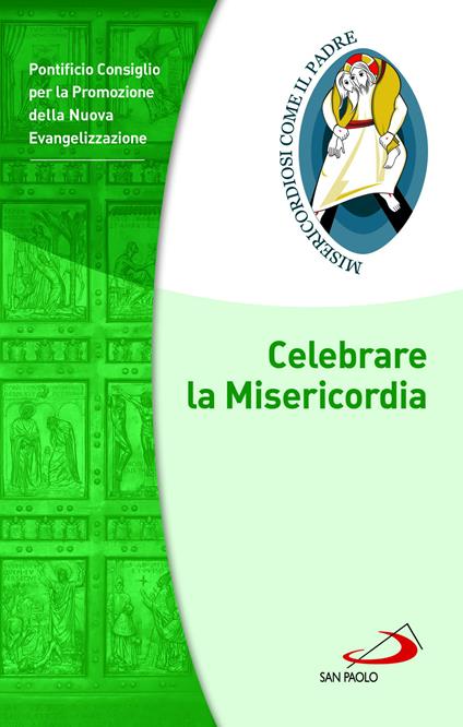 Celebrare la misericordia - Pontificio consiglio per la promozione della nuova evangelizzazione - ebook