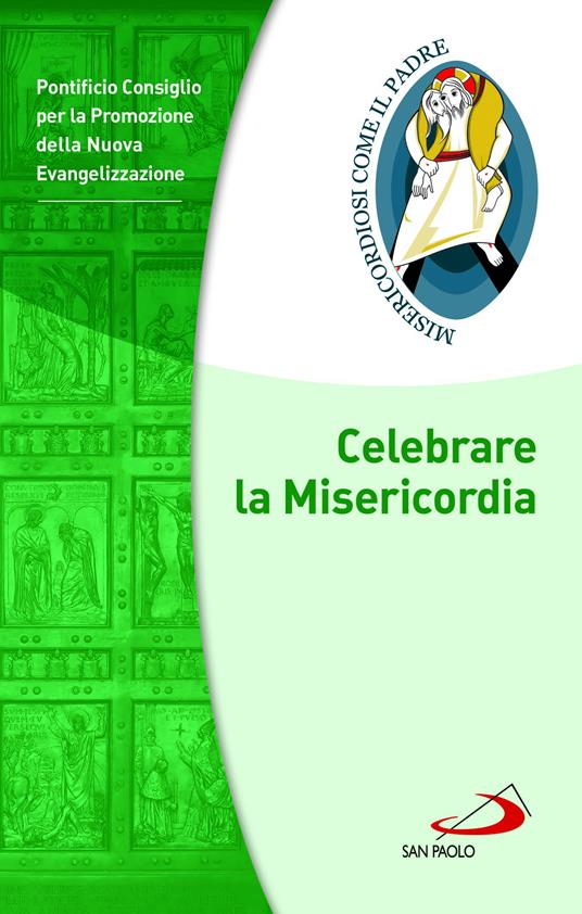 Celebrare la misericordia - Pontificio consiglio per la promozione della nuova evangelizzazione - ebook
