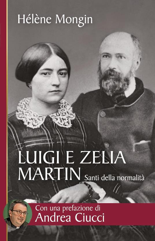 Luigi e Zelia Martin. Santi della normalità - Helene Mongin - ebook