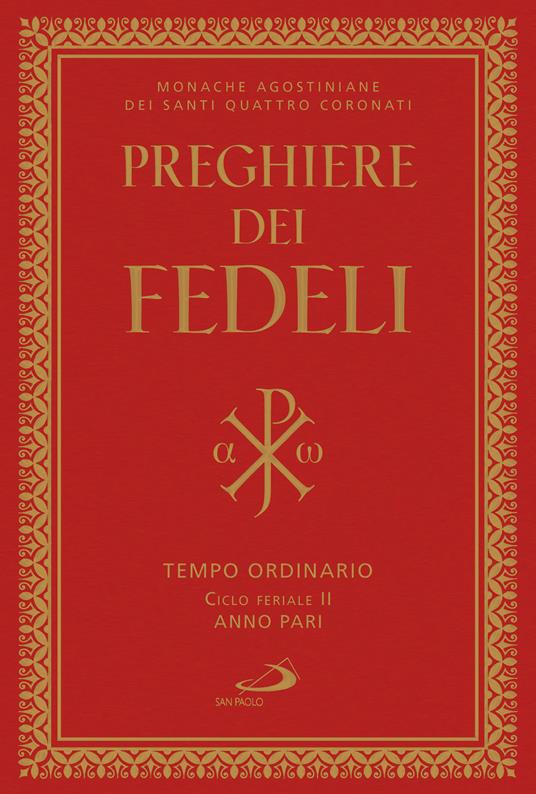 Preghiere dei fedeli. Tempo ordinario. Ciclo feriale II anno pari - Monache agostiniane dei Santi Quattro Coronati - ebook