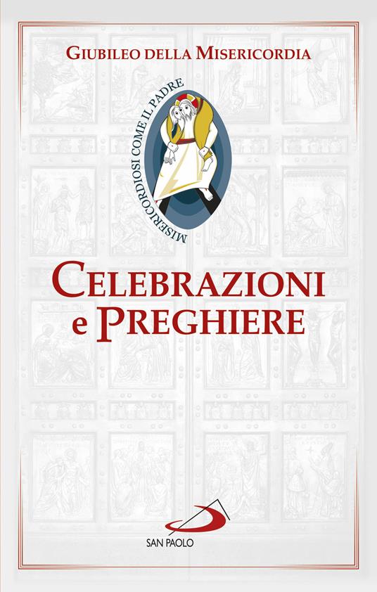 Celebrazioni e preghiere per il Giubileo della misericordia - Alessandro Amapani - ebook