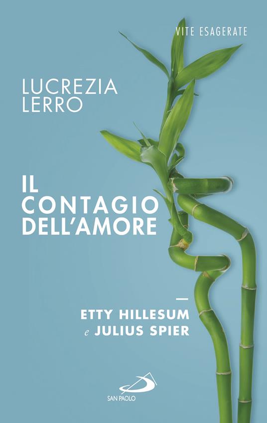 Il contagio dell'amore. Etty Hillesum e Julius Spear - Lucrezia Lerro - ebook