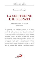 La solitudine e il silenzio. Una necessità di tutti. Ediz. italiana e latina