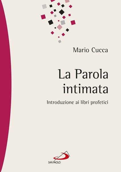 La Parola intimata. Introduzione ai libri profetici - Mario Cucca - ebook