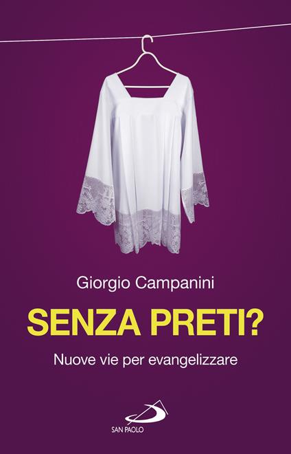 Senza preti? Nuove vie per evangelizzare - Giorgio Campanini - ebook