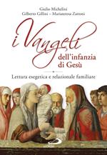 I Vangeli dell'infanzia di Gesù. Lettura esegetica e relazionale familiare