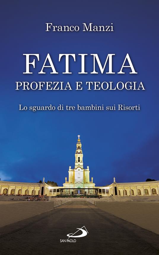 Fatima, profezia e teologia. Lo sguardo di tre bambini sui risorti - Franco Manzi - ebook