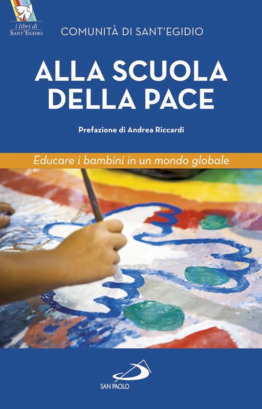 Alla scuola della pace. Educare i bambini in un mondo globale - Comunità di Sant'Egidio,Adriana Gulotta - ebook