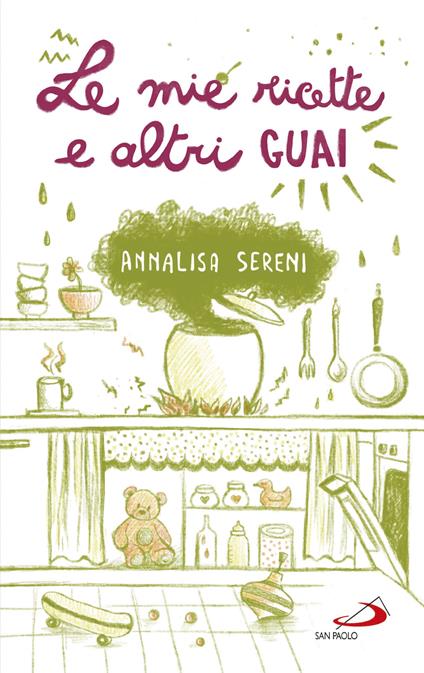 Le mie ricette e altri guai - Annalisa Sereni - ebook