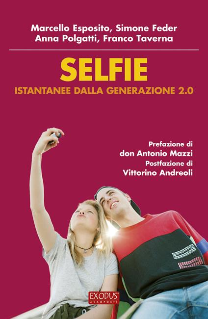 Selfie. Istantanee dalla generazione 2.0 - Marcello Esposito,Simone Feder,Franco Taverna - ebook