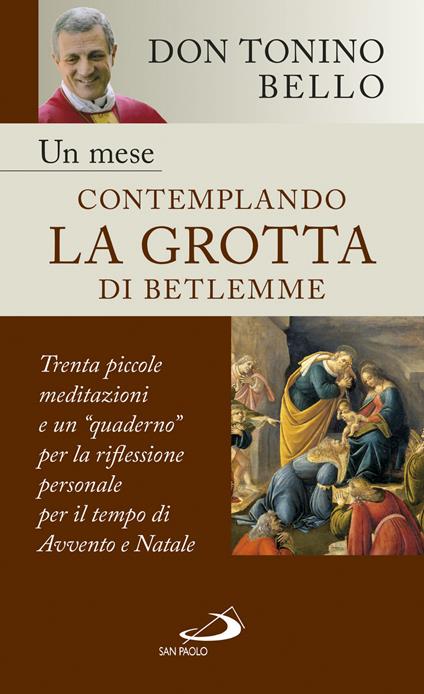 Un mese contemplando la grotta di Betlemme. Trenta piccole meditazioni e un quaderno per la riflessione personale per il tempo di Avvento e Natale - Antonio Bello - ebook