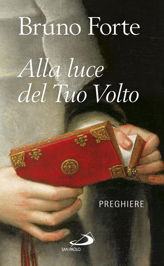 Alla luce del tuo volto. Preghiere - Bruno Forte - ebook