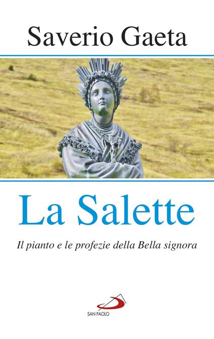 La Salette. Il pianto e le profezie della Bella signora - Saverio Gaeta - ebook