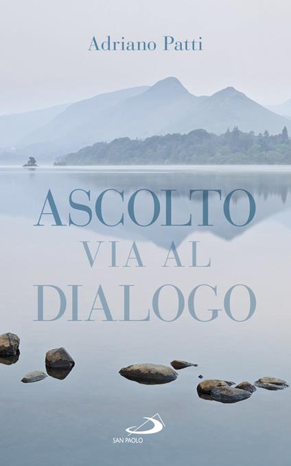 Ascolto, via al dialogo - Adriano Patti - ebook
