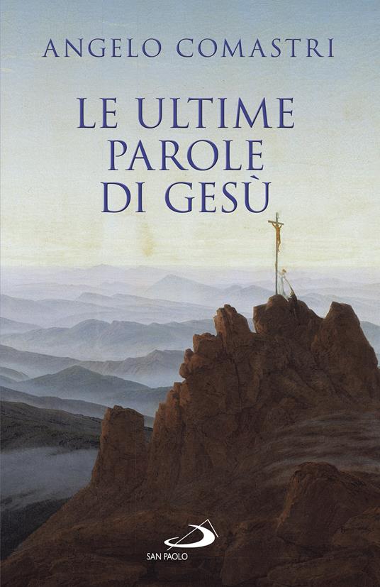 Le ultime parole di Gesù - Angelo Comastri - ebook