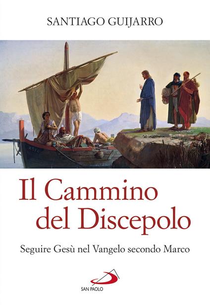 Il cammino del discepolo. Seguire Gesù nel Vangelo secondo Marco - Santiago Guijarro Oporto - ebook