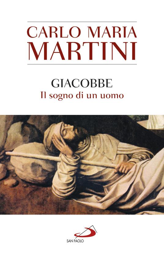 Giacobbe. Il sogno di un uomo - Carlo Maria Martini - ebook