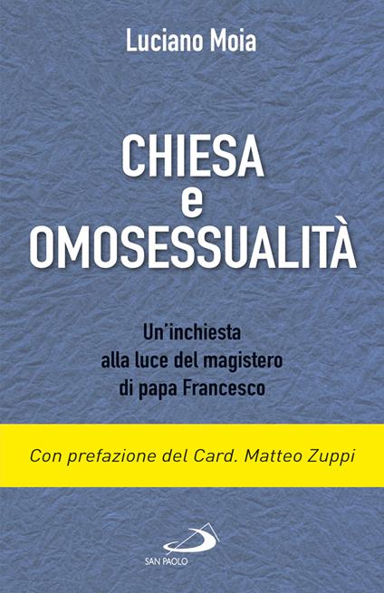 Chiesa e omosessualità. Un'inchiesta alla luce del magistero di papa Francesco - Luciano Moia - ebook