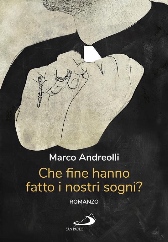 Che fine hanno fatto i nostri sogni? - Marco Andreolli - ebook