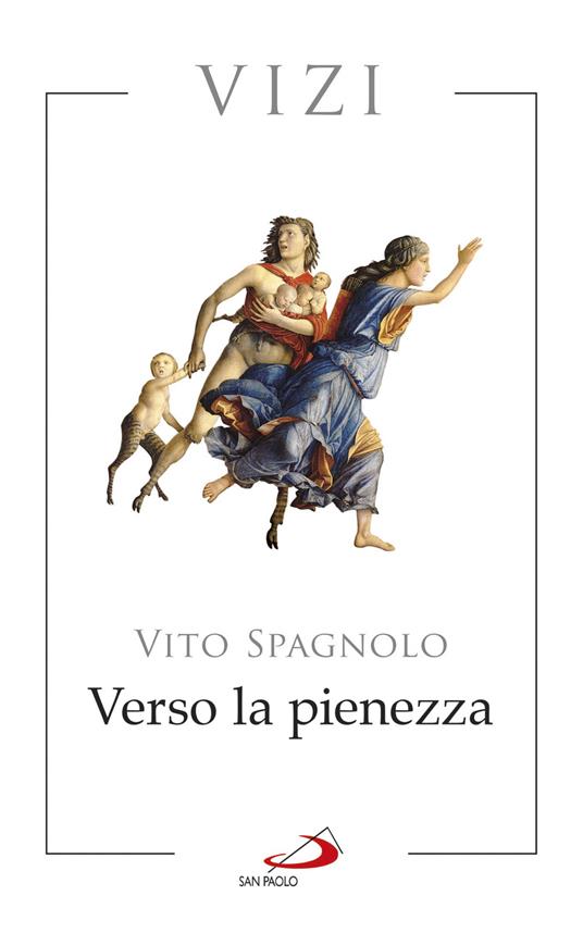 Verso la pienezza. Vizi - Vito Spagnolo - copertina