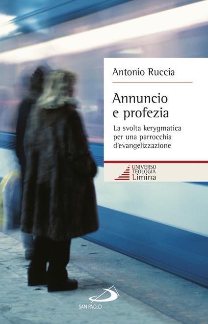 Annuncio e profezia. La svolta kerygmatica per una parrocchia d'evangelizzazione - Antonio Ruccia - copertina