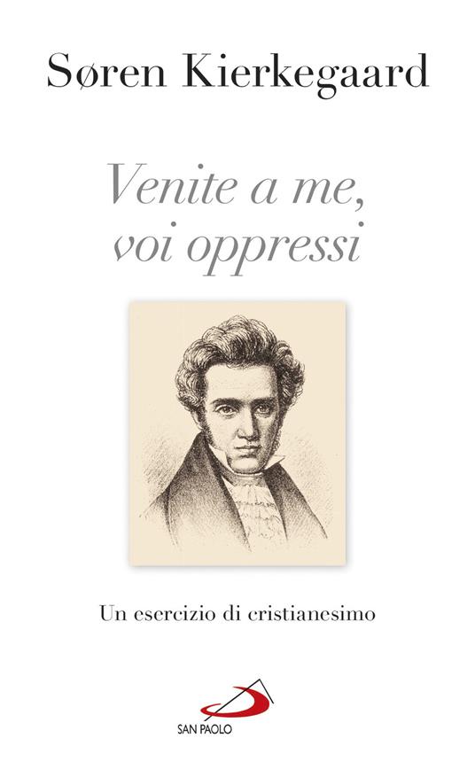 Venite a me, voi oppressi. Un esercizio di cristianesimo - Søren Kierkegaard - copertina