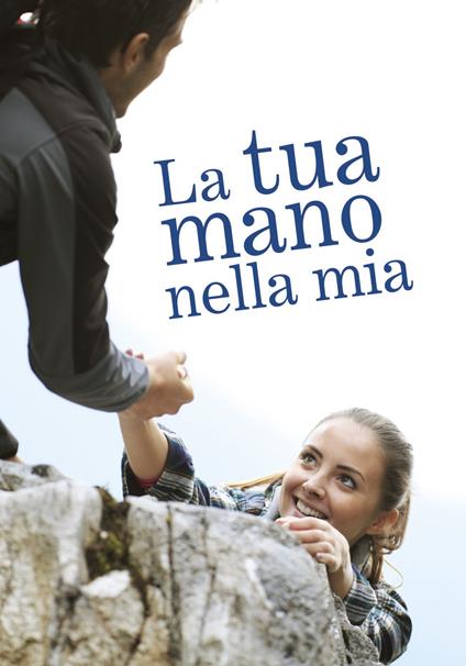 La tua mano nella mia. Un pensiero per te - copertina