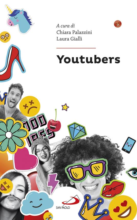 Youtubers. Chi sono e perché hanno successo - Chiara Palazzini,Laura Gialli - copertina