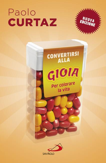 Convertirsi alla gioia. Per colorare la vita - Paolo Curtaz - copertina