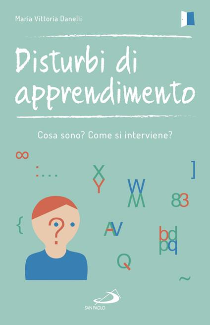 Disturbi di apprendimento. Cosa sono? Come si interviene? - Maria Vittoria Danelli - copertina