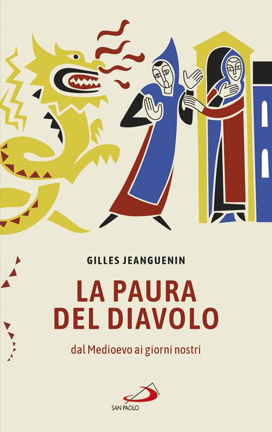 La paura del diavolo. Dal Medioevo ai giorni nostri  - Gilles Jeanguenin - copertina