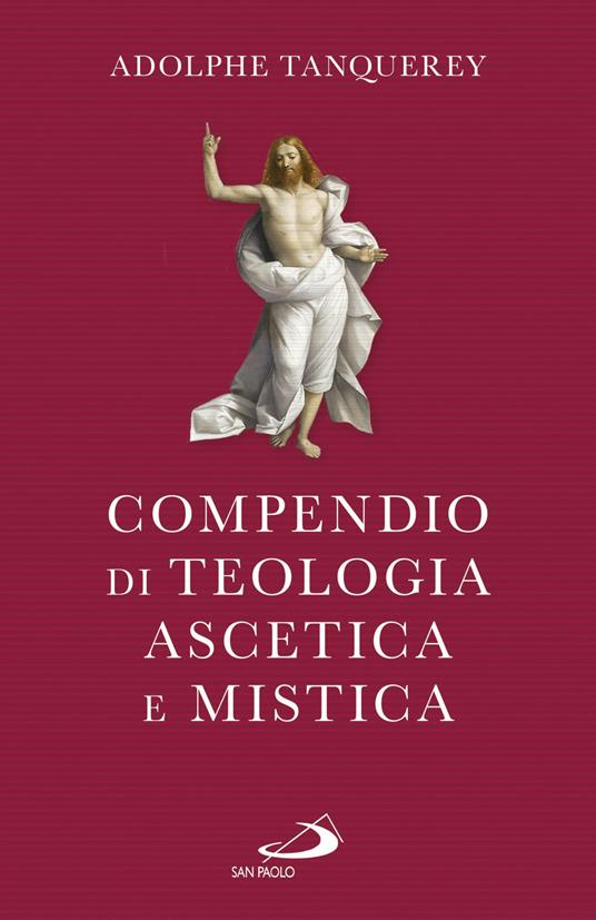 Compendio di teologia ascetica e mistica - Adolphe Tanquerey - copertina