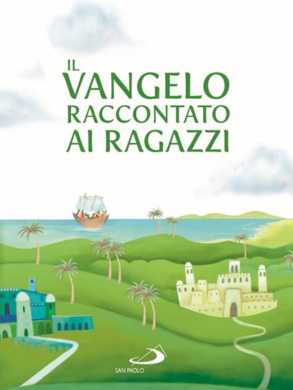 Il Vangelo raccontato ai ragazzi - Rosa Mediani,Silvia Colombo - copertina