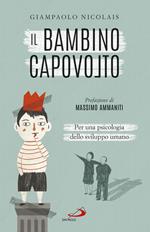 Il bambino capovolto. Per una psicologia dello sviluppo umano