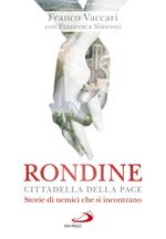 Rondine Cittadella della Pace. Storie di nemici che si incontrano