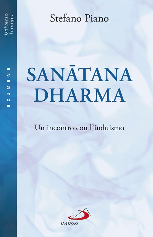 Sanatana-Dharma. Un incontro con l'induismo - Stefano Piano - copertina