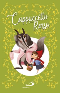 Cappuccetto Rosso. Ediz. a colori - Charles Perrault - Lodovica Cima - -  Libro - San Paolo Edizioni - I più bei libri per ragazzi