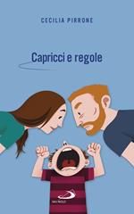 Capricci e regole. Come crescere figli autonomi e felici