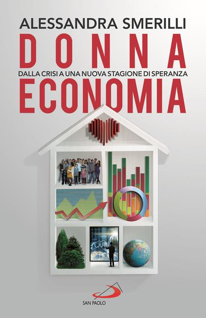 Donna Economia. Dalla crisi a una stagione di speranza - Alessandra Smerilli - copertina