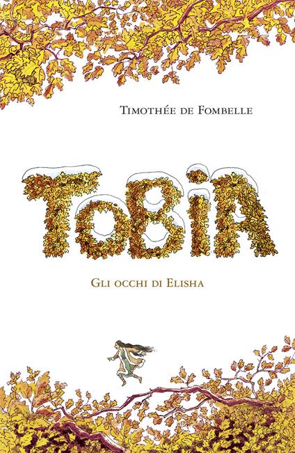 Tobia. Gli occhi di Elisha. Vol. 2 - Timothée de Fombelle - copertina