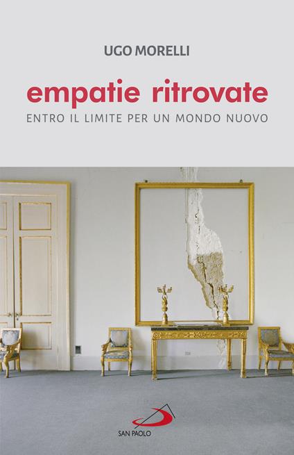 Empatie ritrovate. Entro il limite per un mondo nuovo - Ugo Morelli - copertina